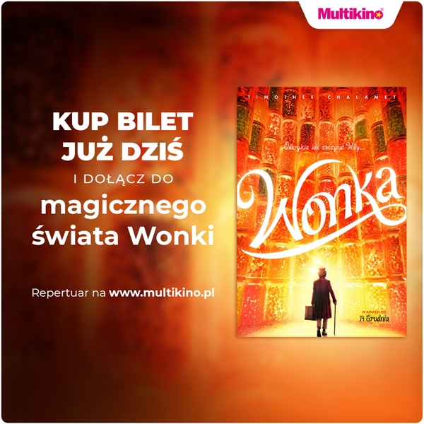 Już dziś kupisz bilety na film „Wonka” w Multikinie!