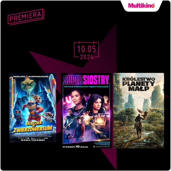 Trzy filmy premierowo oraz „Istoty fantastyczne” przedpremierowo w Multikinie!
