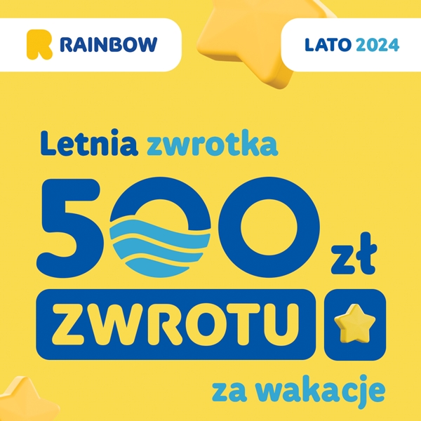 Rainbow: Letnia zwrotka 500 zł zwrotu za wakacje