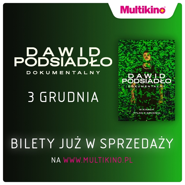 „Dawid Podsiadło - Dokumentalny” w Multikinie TYLKO 3 grudnia