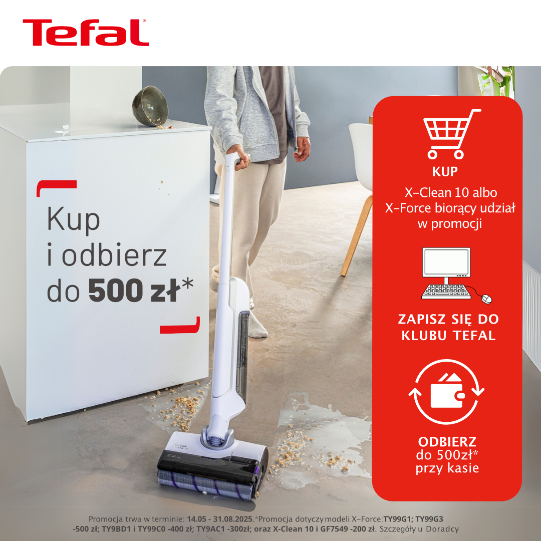 Tefal: Kup odkurzacz X-Clean albo X-Force i odbierz do 500 zł
